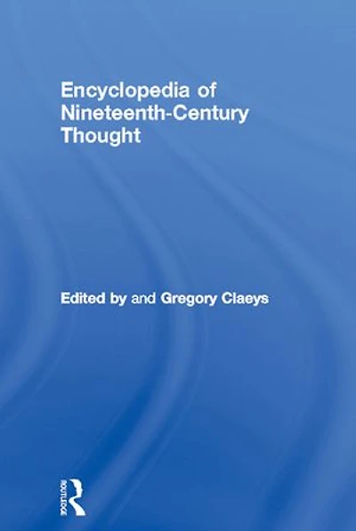 Encyclopedia Of Nineteenth Century Thought