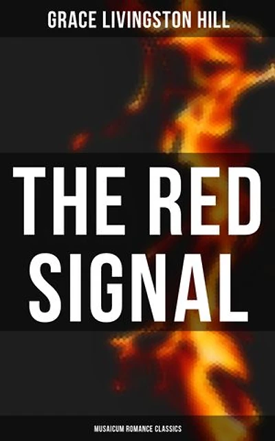 The Red Signal (Musaicum Romance Classics): Enriched edition.