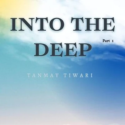 Into the deep part1: Into the deep, #1.2