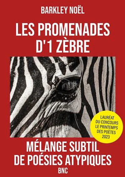 LES PROMENADES D' 1 ZÈBRE: Mélange subtil de poésies atypiques