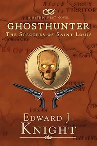 Ghosthunter: The Spectres of Saint Louis