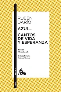 Azul... / Cantos de vida y esperanza: Edición de Álvaro Salvador. Guía de lectura de Antonio Cerrada