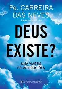 Deus Existe?: Uma viagem pelas religiões