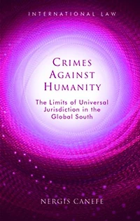 Crimes Against Humanity: The Limits Of Universal Jurisdiction Global South