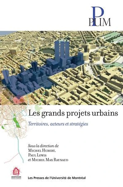 Les grands projets urbains: territoires, acteurs et stratégies