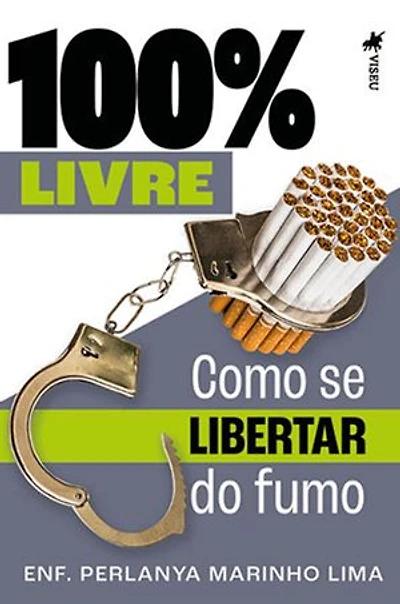 100% Livre: Como se Libertar do Fumo