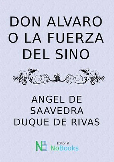 Don Alvaro o la fuerza del sino