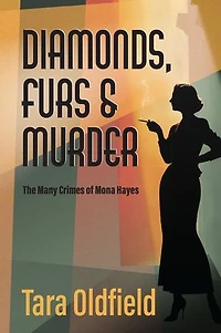 Diamonds, Furs and Murder: The many crimes of Mona Hayes