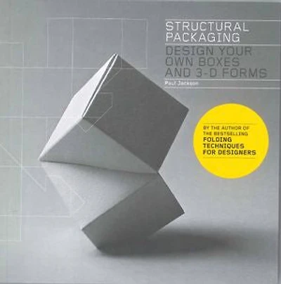 Structural Packaging: Design Your Own Boxes And 3d Forms (paper Engineering For Designers Students)
