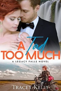 A Tad Too Much: a Small-Town Opposites Attract Romance