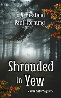 Shrouded In Yew: The Peak District Mysteries, #9