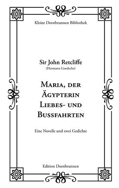 Maria, der Ägypterin Liebes- und Bußfahrten