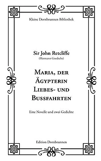 Maria, der Ägypterin Liebes- und Bußfahrten