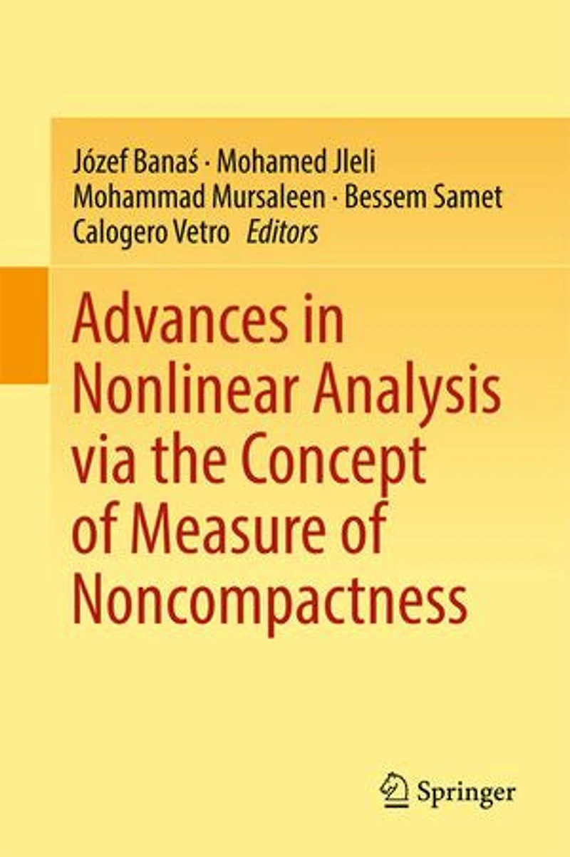 Advances Nonlinear Analysis via the Concept of Measure Noncompactness