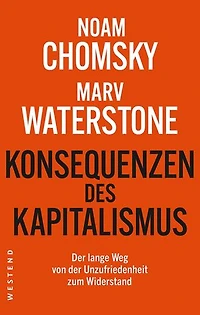 Konsequenzen des Kapitalismus: Der lange Weg von der Unzufriedenheit zum Widerstand