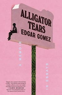 Alligator Tears: A Memoir Essays