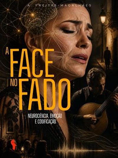 A Face no Fado: Neurociência, Emoção e Codificação