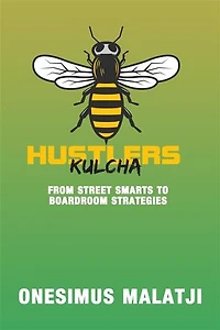 Hustle Kulcha: From Street Smarts to Boardroom Strategies summary