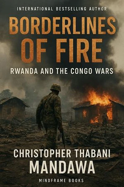 Borderlines Of Fire Rwanda And The Congo Wars