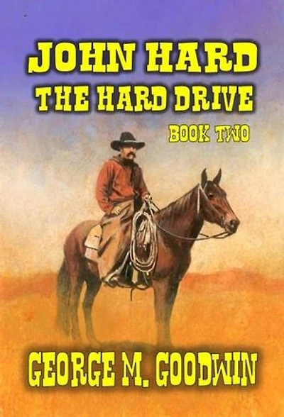 John Hard - The Hard Drive: The Hard Way Ranch Series, #2