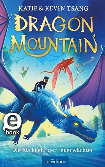 Dragon Mountain – Die Rückkehr der Feuerwächter (Dragon Mountain 2)