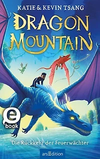 Dragon Mountain – Die Rückkehr der Feuerwächter (Dragon Mountain 2)