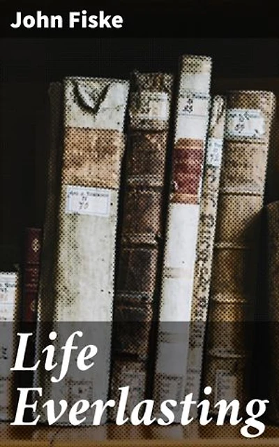 Life Everlasting: Exploring Immortality: A Profound Discourse on Eternal Life