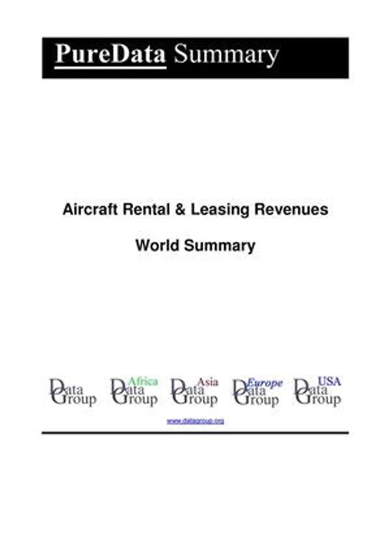 Aircraft Rental & Leasing Revenues World Summary: Market Values & Financials by Country