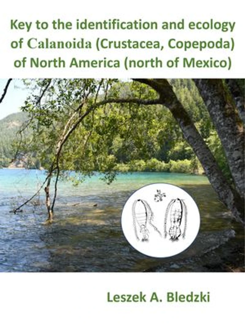 Key to the identification and ecology of Calanoida (Crustacea, Copepoda) of North America (north of Mexico)