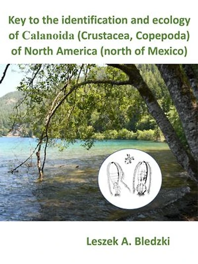 Key to the identification and ecology of Calanoida (Crustacea, Copepoda) of North America (north of Mexico)
