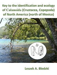 Key to the identification and ecology of Calanoida (Crustacea, Copepoda) of North America (north of Mexico)