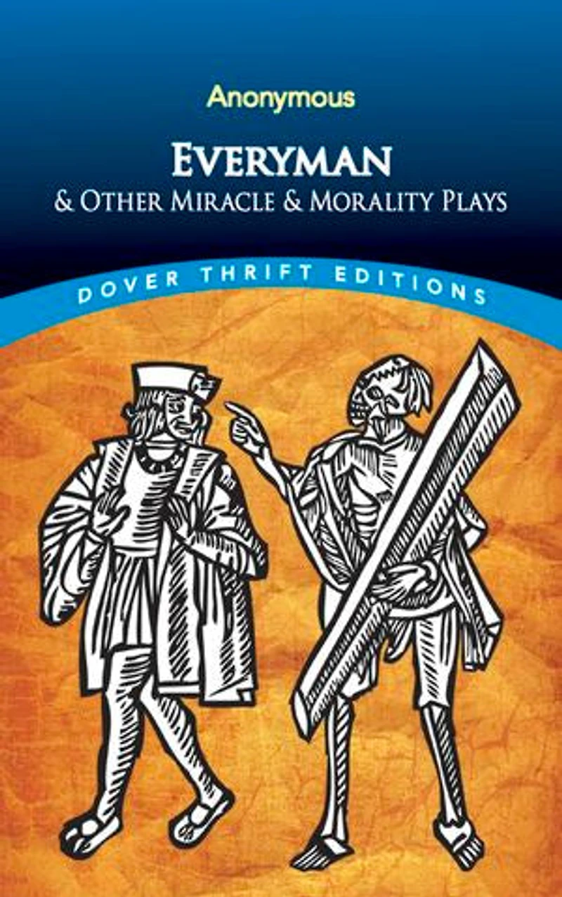 Everyman: & Other Miracle Morality Plays