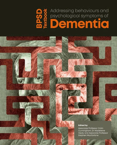 BPSD Textbook: Addressing behaviours and psychological symptoms of dementia