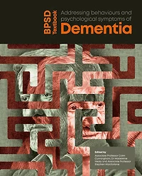 BPSD Textbook: Addressing behaviours and psychological symptoms of dementia