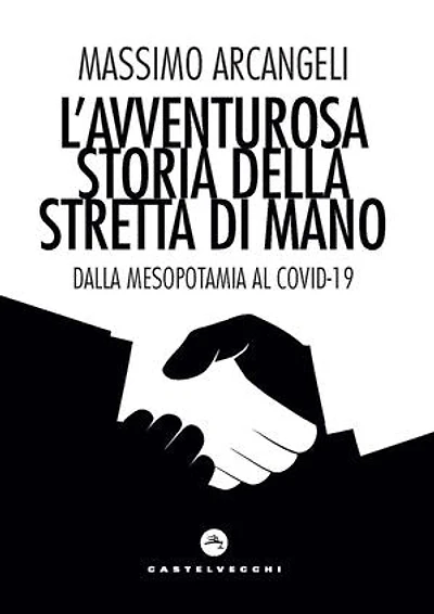 L'avventurosa storia della stretta di mano: Dalla Mesopotamia al Covid-19