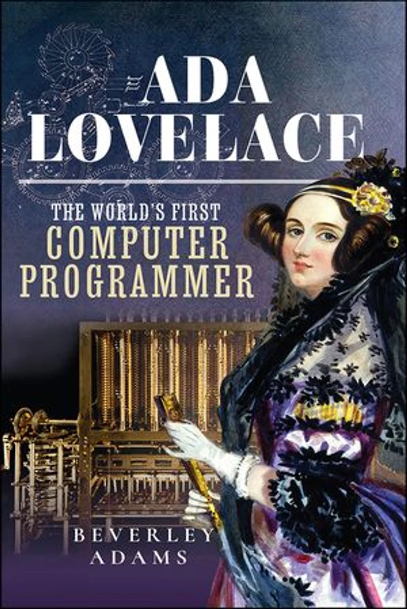 Ada Lovelace: The World's First Computer Programmer