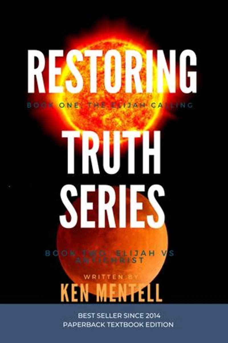 The Restoring Truth Series: Book One: Elijah Calling & Two: vs Antichrist