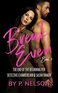 Break Even III: The end of the beginning for Detective Chamberlain and Sasha Ivanov…