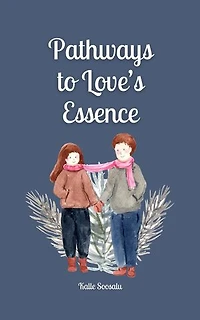 Pathways to Love's Essence