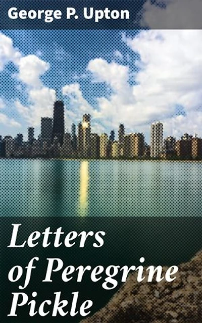 Letters of Peregrine Pickle: A Provocative Epistolary Novel of Wit, Humor, and Social Commentary in Georgian Society