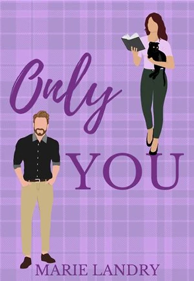 Only You: An Opposites Attract Romance Set in Canada