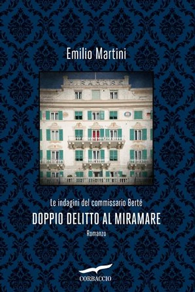 Doppio delitto al Miramare: Le indagini del commissario Berté