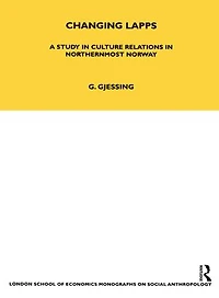 Changing Lapps: A Study Culture Relations Northernmost Norway