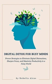 Digital Detox for Busy Minds