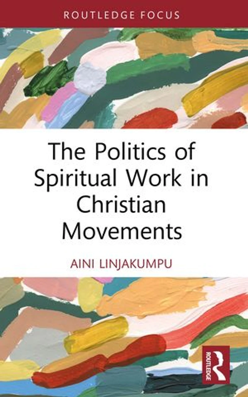 The Politics of Spiritual Work Christian Movements