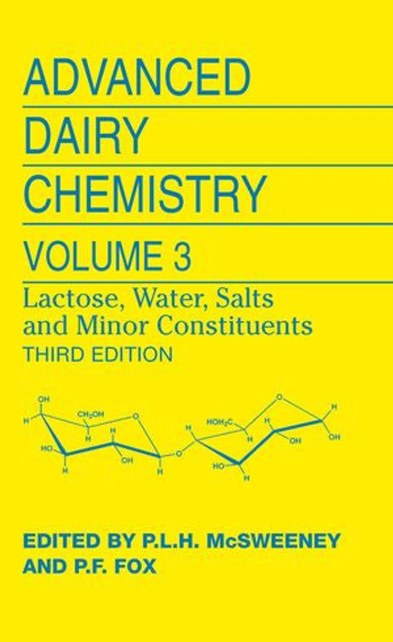 Advanced Dairy Chemistry: Volume 3: Lactose, Water, Salts and Minor Constituents