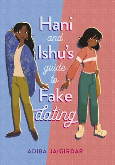 Hani And Ishu's Guide To Fake Dating