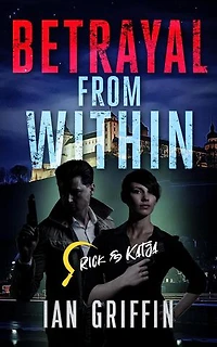 Betrayal from Within: Rick and Katja, #3