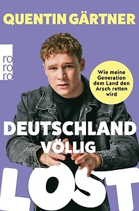 Deutschland völlig lost: Wie meine Generation dem Land den Arsch retten wird