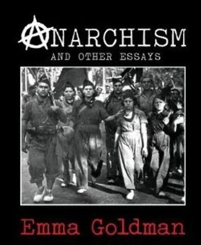 Anarchism and Other Essays